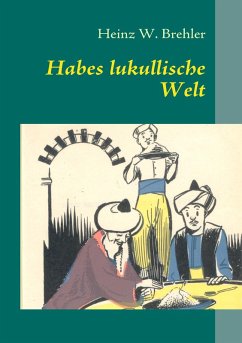 Habes lukullische Welt (eBook, ePUB) - Brehler, Heinz W.