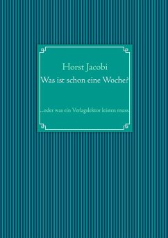 Was ist schon eine Woche? (eBook, ePUB) - Jacobi, Horst