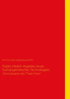 Public Health-Aspekte neuer humangenetischer Technologien (eBook, ePUB) - Brand, Angela Public Health-Aspekte neuer humangenetischer Technologien (eBook, ePUB) - Brand, Angela