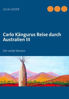 Carlo Kängurus Reise durch Australien III (eBook, ePUB) - Lieder, Julia