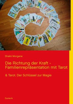 Die Richtung der Kraft - Familienrepräsentation mit Tarot (eBook, ePUB) - Morgane, Shakti
