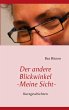 Der andere Blickwinkel - Meine Sicht... - Bild 1