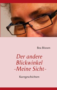 Der andere Blickwinkel - Meine Sicht (eBook, ePUB) - Bitoon, Bea
