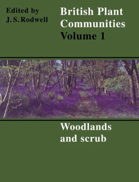 British Plant Communities: Volume 1, Woodlands and Scrub (eBook, PDF) British Plant Communities: Volume 1, Woodlands and Scrub (eBook, PDF)