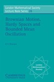 Brownian Motion, Hardy Spaces and Bounded Mean Oscillation (eBook, PDF) Brownian Motion, Hardy Spaces and Bounded Mean Oscillation (eBook, PDF)