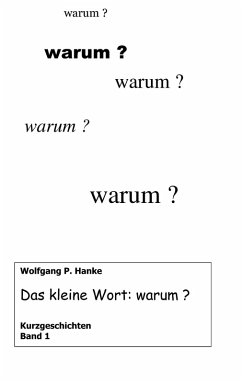 Das kleine Wort warum (eBook, ePUB) - Hanke, Wolfgang P.