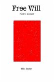 Free Will Positive Moment (eBook, ePUB) Free Will Positive Moment (eBook, ePUB)