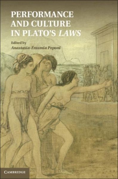 Performance and Culture in Plato's Laws (eBook, PDF) Performance and Culture in Plato's Laws (eBook, PDF)