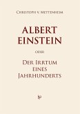 Albert Einstein oder Der Irrtum eines Jahrhunderts (eBook, ePUB)