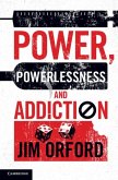 Power, Powerlessness and Addiction (eBook, PDF)