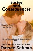 Tastes and Consequences (Flynn's Crossing Romantic Suspense, #4) (eBook, ePUB) Tastes and Consequences (Flynn's Crossing Romantic Suspense, #4) (eBook, ePUB)