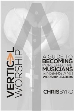 Vertical Worship (eBook, ePUB) - Byrd, Chris