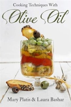 Cooking Techniques with Olive Oil (eBook, ePUB) - Platis, Mary