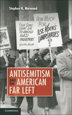Antisemitism and the American Far Left (eBook, PDF) - Norwood, Stephen H.