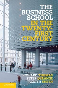 Business School in the Twenty-First Century (eBook, PDF) - Thomas, Howard