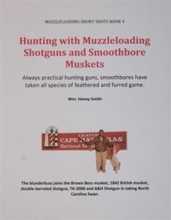Hunting with Muzzleloading Shotguns and Smoothbore Muskets (eBook, ePUB) - Smith, Wm. Hovey