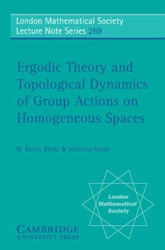 Ergodic Theory and Topological Dynamics of Group Actions on Homogeneous Spaces (eBook, PDF) - Bekka, M. Bachir