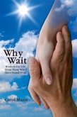Why Wait (eBook, ePUB)