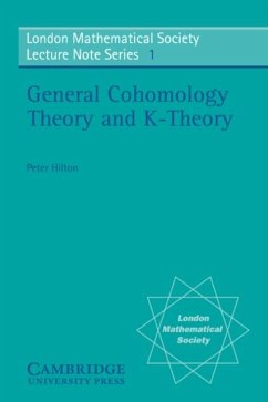 General Cohomology Theory and K-Theory (eBook, PDF) - Hilton, P. J.