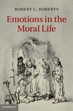 Emotions in the Moral Life (eBook, PDF) - Roberts, Robert C.