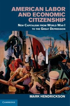 American Labor and Economic Citizenship (eBook, PDF) - Hendrickson, Mark