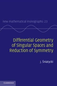 Differential Geometry of Singular Spaces and Reduction of Symmetry (eBook, PDF) - Sniatycki, J.