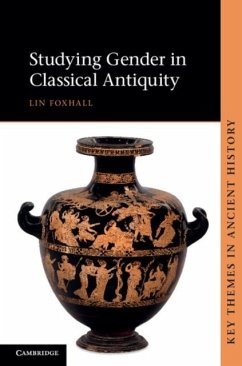 Studying Gender in Classical Antiquity (eBook, PDF) - Foxhall, Lin