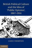 British Political Culture and the Idea of 'Public Opinion', 1867-1914 (eBook, PDF)