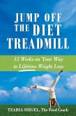 Jump Off the Diet Treadmill (eBook, ePUB) Jump Off the Diet Treadmill (eBook, ePUB)