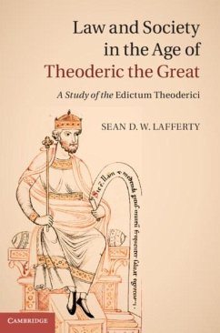 Law and Society in the Age of Theoderic the Great (eBook, PDF) - Lafferty, Sean D. W.
