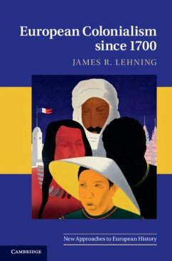 European Colonialism since 1700 (eBook, PDF) - Lehning, James R.