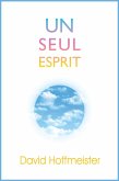 Un Seul Esprit (eBook, ePUB) Un Seul Esprit (eBook, ePUB)