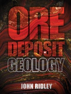 Ore Deposit Geology (eBook, PDF) - Ridley, John