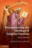 Reconstructing the Theology of Evagrius Ponticus (eBook, PDF)