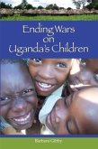 Ending Wars on Uganda's Children (eBook, ePUB)