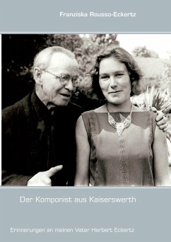 Der Komponist aus Kaiserswerth (eBook, ePUB) - Rousso-Eckertz, Franziska