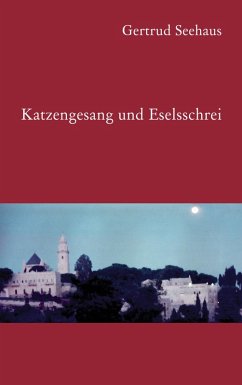 Katzengesang und Eselsschrei (eBook, ePUB)