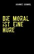 Die Moral ist eine Hure (eBook, ePUB) - Bild 1