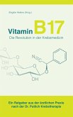 Vitamin B17 - Die Revolution in der Krebsmedizin (eBook, ePUB)