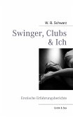 Swinger, Clubs & Ich (eBook, ePUB) Swinger, Clubs & Ich (eBook, ePUB)