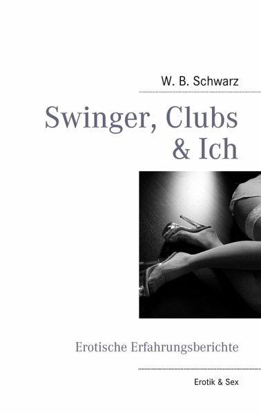 Swinger, Clubs & Ich (eBook, ePUB)