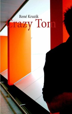 Crazy Tom (eBook, ePUB) - Kruzik, René