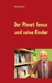 Der Planet Venus und seine Kinder (eBook, ePUB) Der Planet Venus und seine Kinder (eBook, ePUB)