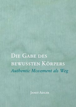 Die Gabe des bewussten Körpers (eBook, ePUB)