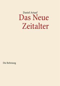 Das Neue Zeitalter (eBook, ePUB) - Artauf, Daniel