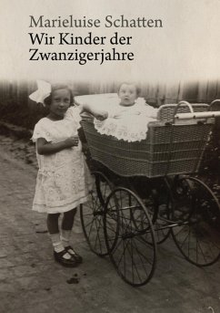 Wir Kinder der Zwanzigerjahre (eBook, ePUB) - Schatten, Marieluise