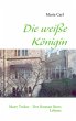 Die weiße Königin (eBook, ePUB) - Bild 1