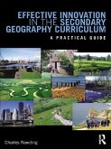 Effective Innovation in the Secondary Geography Curriculum (eBook, PDF)