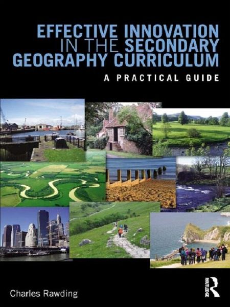 Effective Innovation in the Secondary Geography Curriculum (eBook, ePUB)