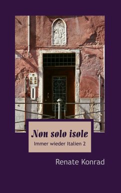 Non solo isole (eBook, ePUB) - Konrad, Renate